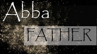 Abba – reiškia didžiausią artumą